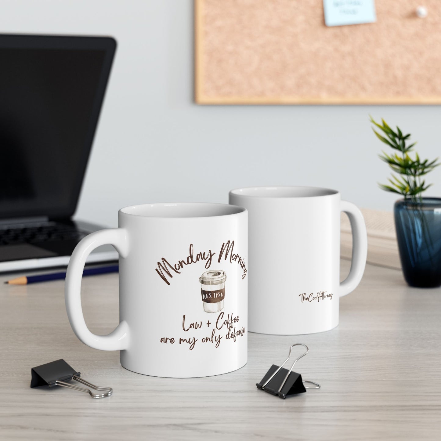 Monday Morning : Law + Coffee are my only defense