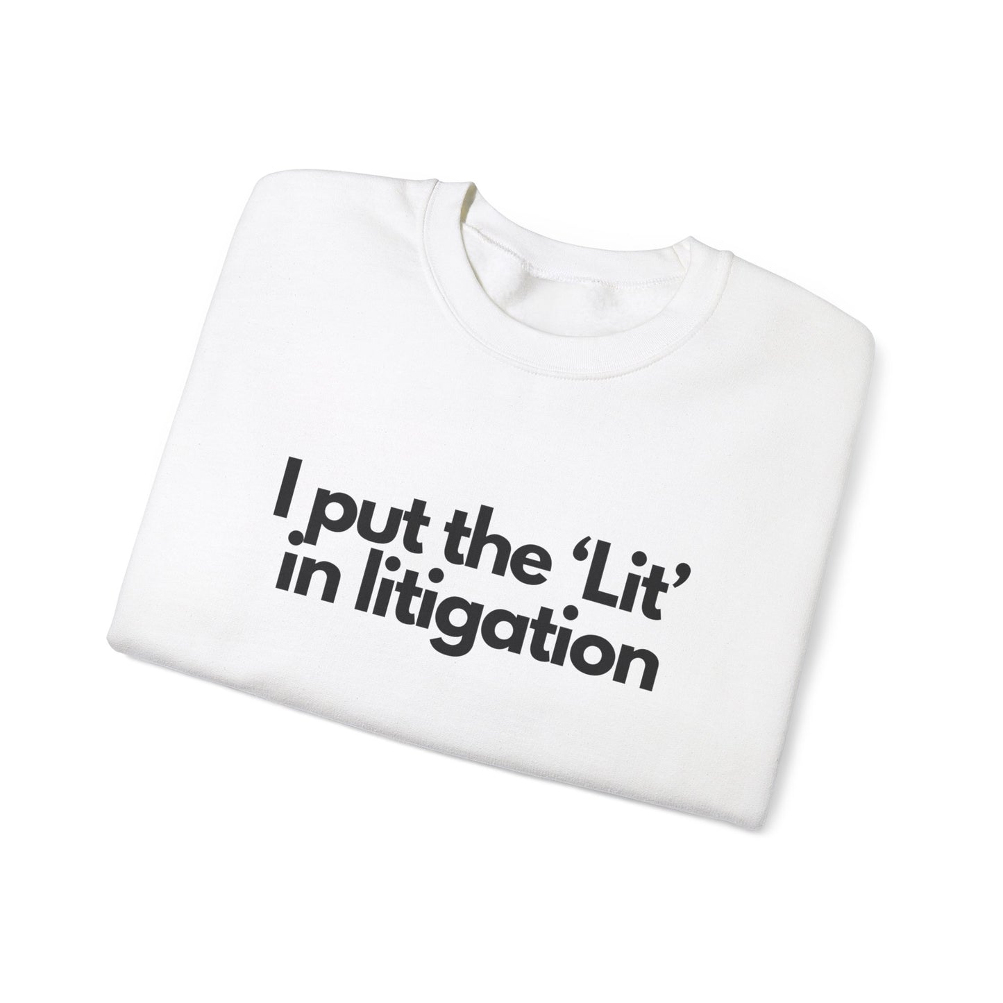 I Put the 'Lit' in Litigation