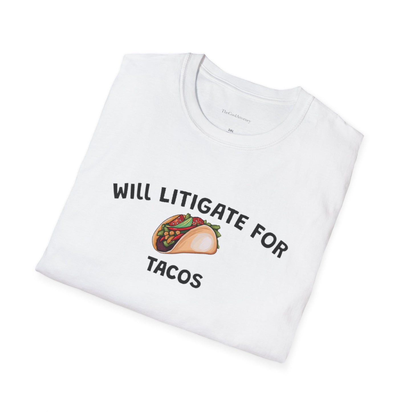Will Litigate For Tacos