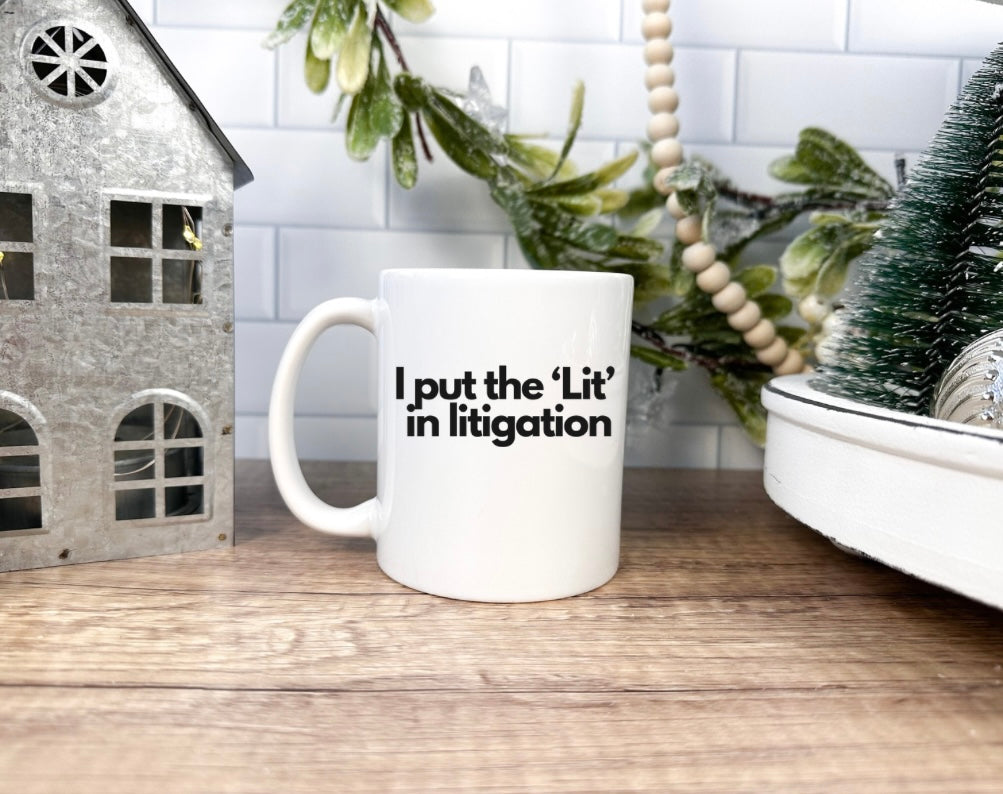I put the 'Lit' in litigation