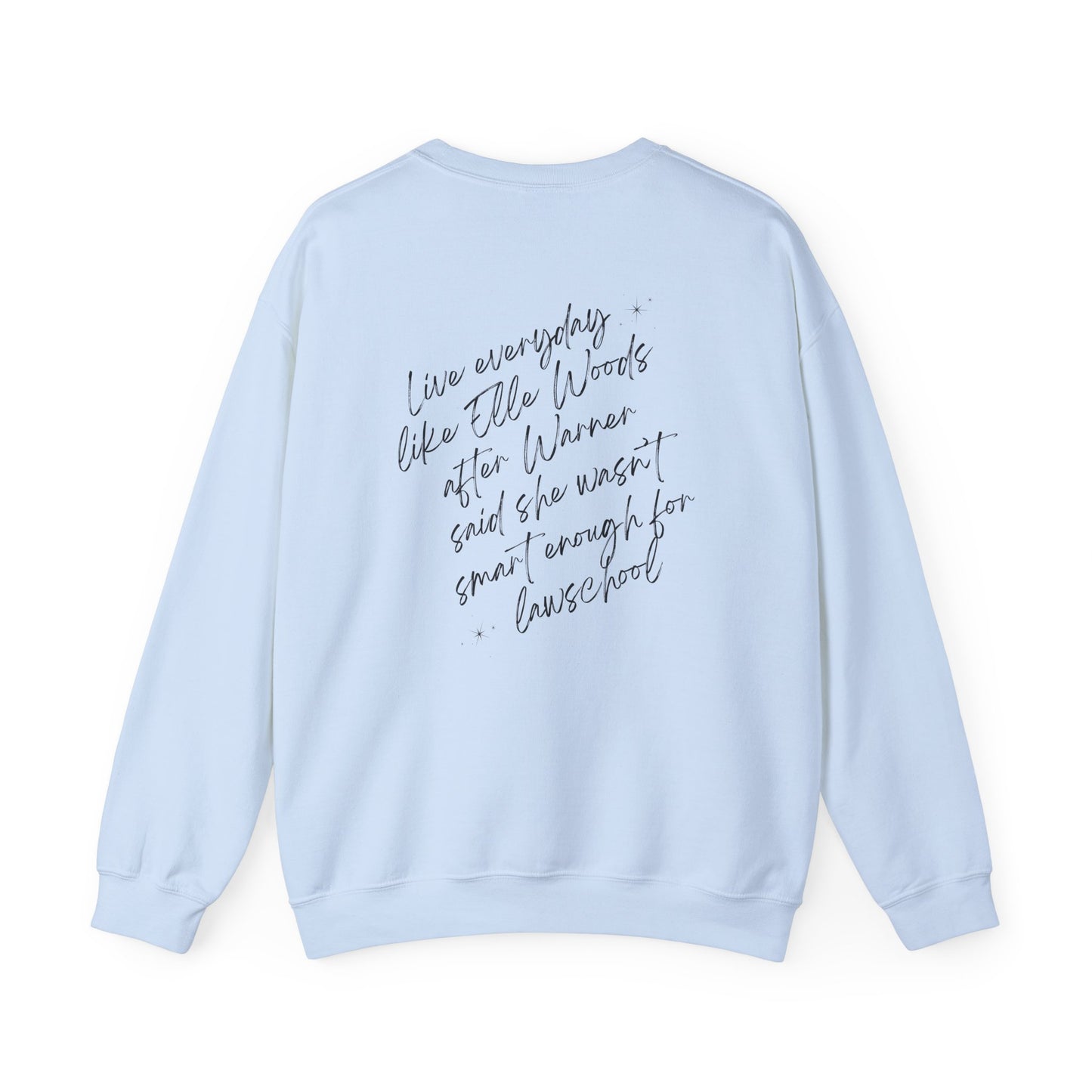 Live Like Elle Woods Unisex Heavy Blend™ Crewneck Sweatshirt - Inspirational Sweatshirt for Law Students