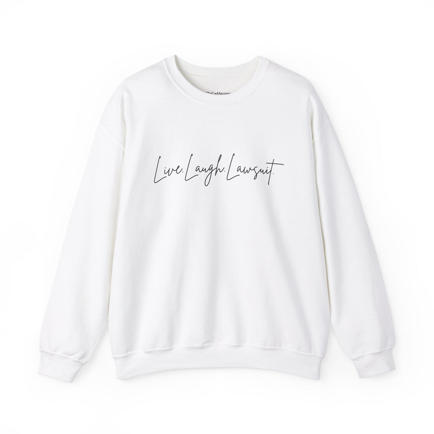Live Laugh Lawsuit Crewneck