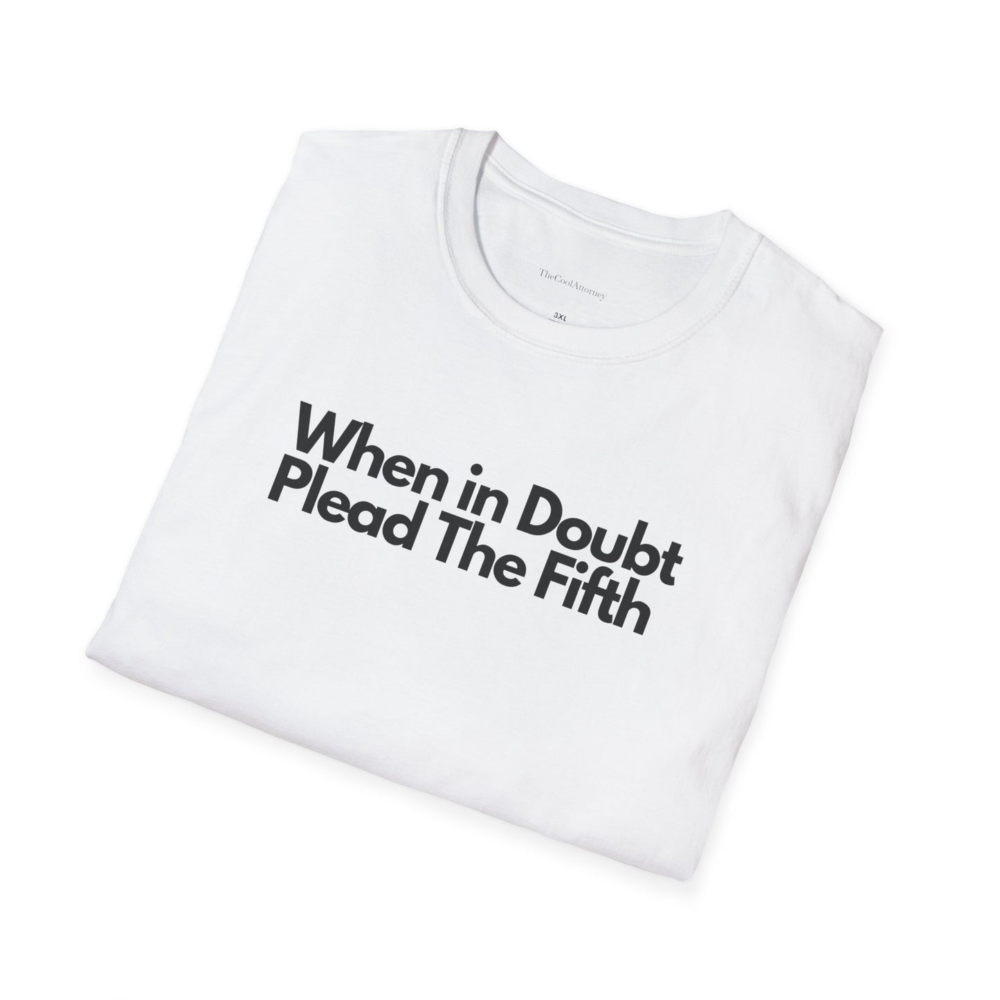 When In Doubt Plead The Fifth