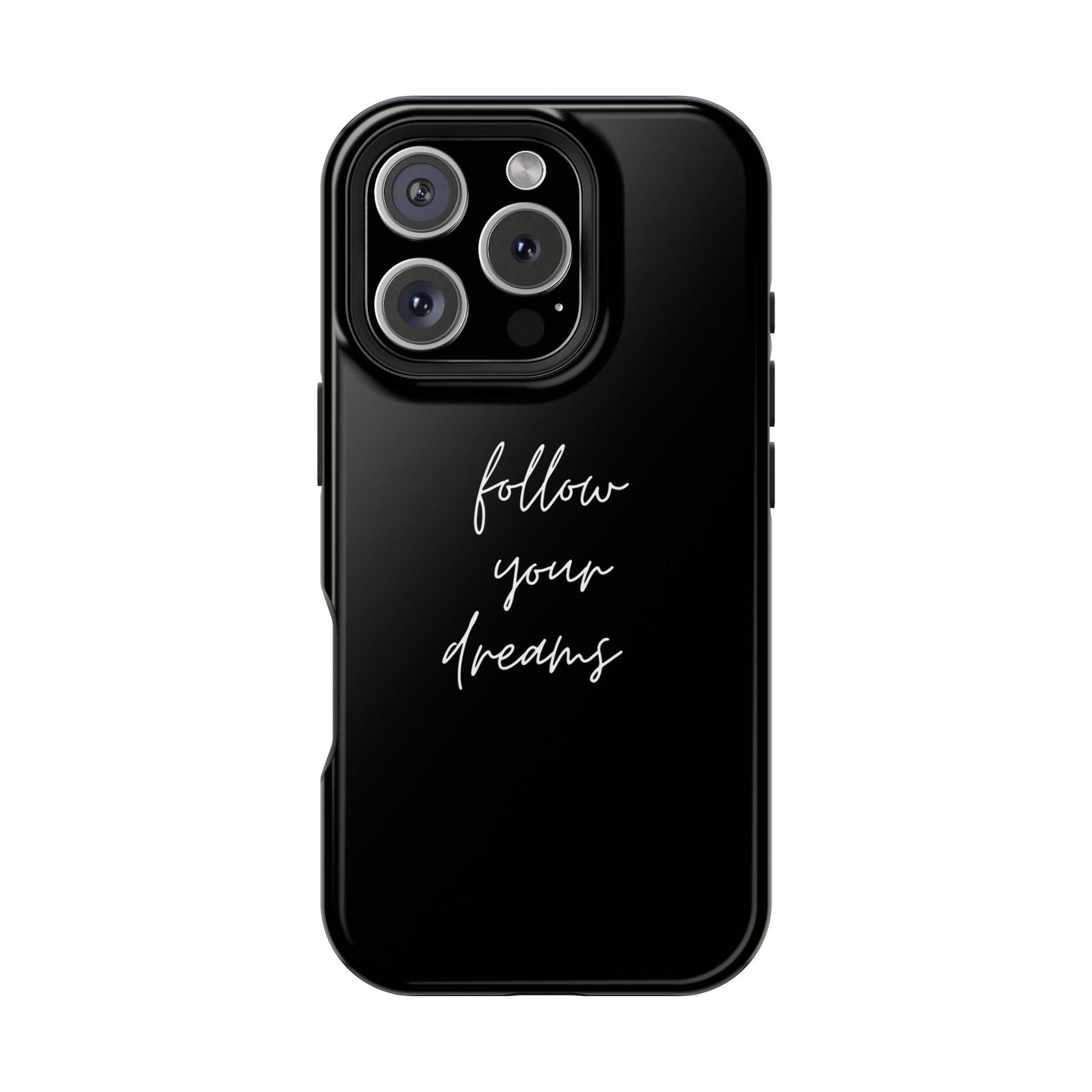 Follow your Dreams