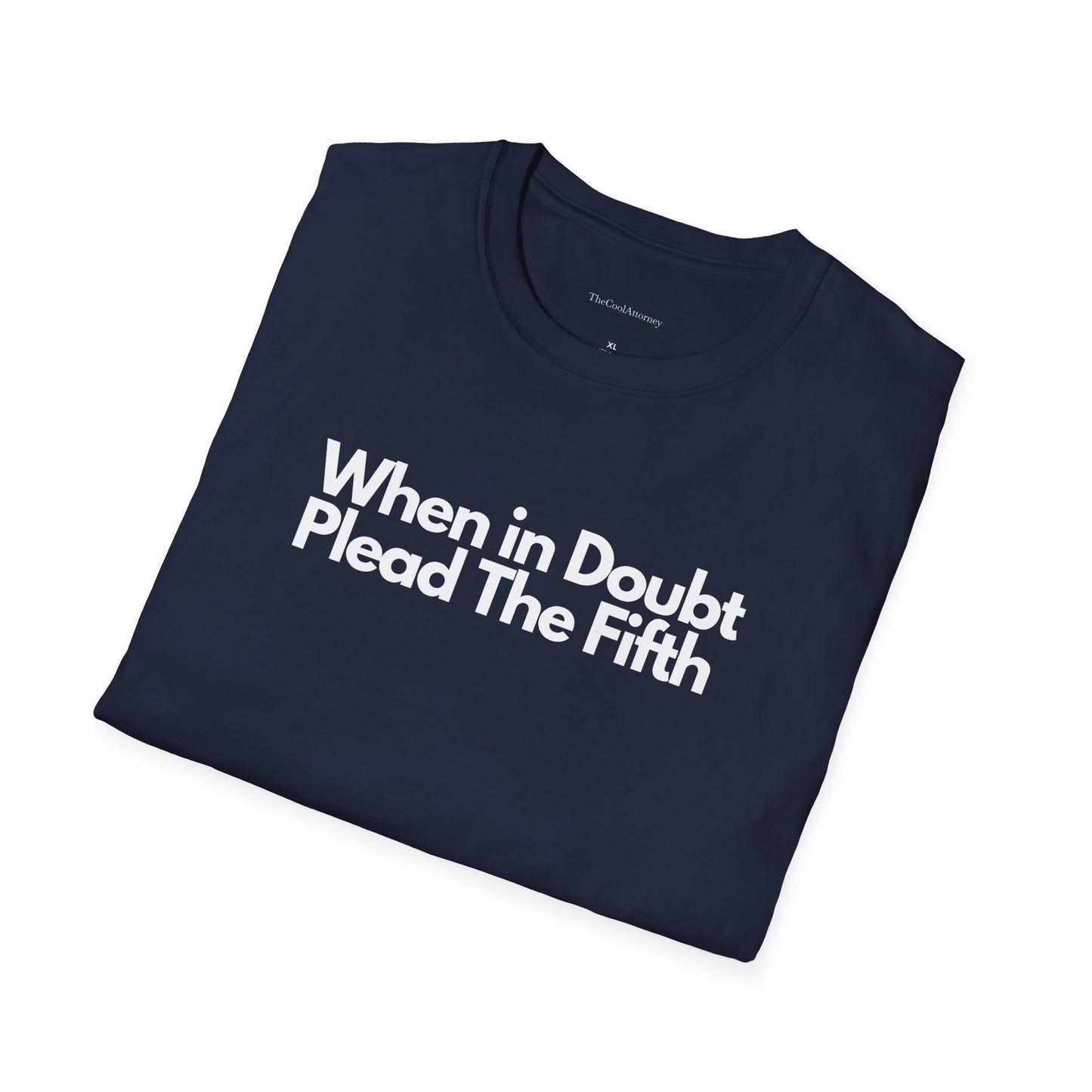 When In Doubt Plead The Fifth
