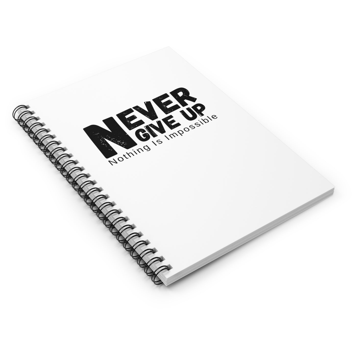 Never Give Up Spiral Notebook