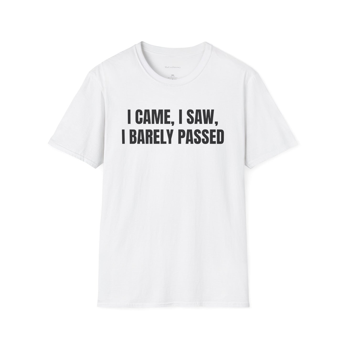 I came, I saw, I barely passed