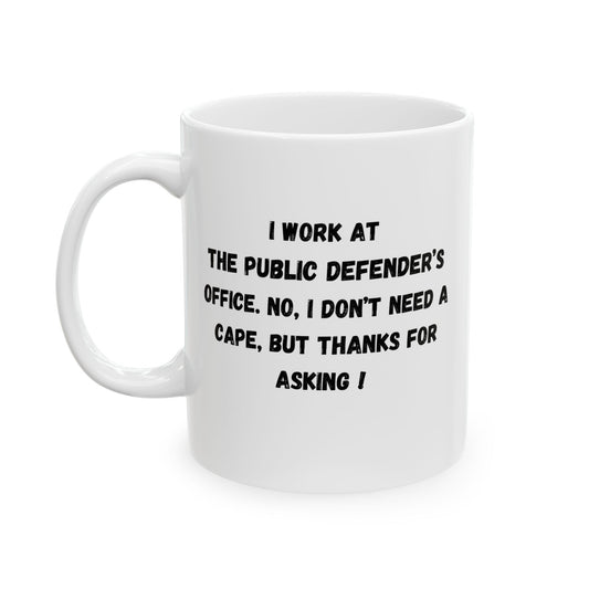 I work at the Public Defenders