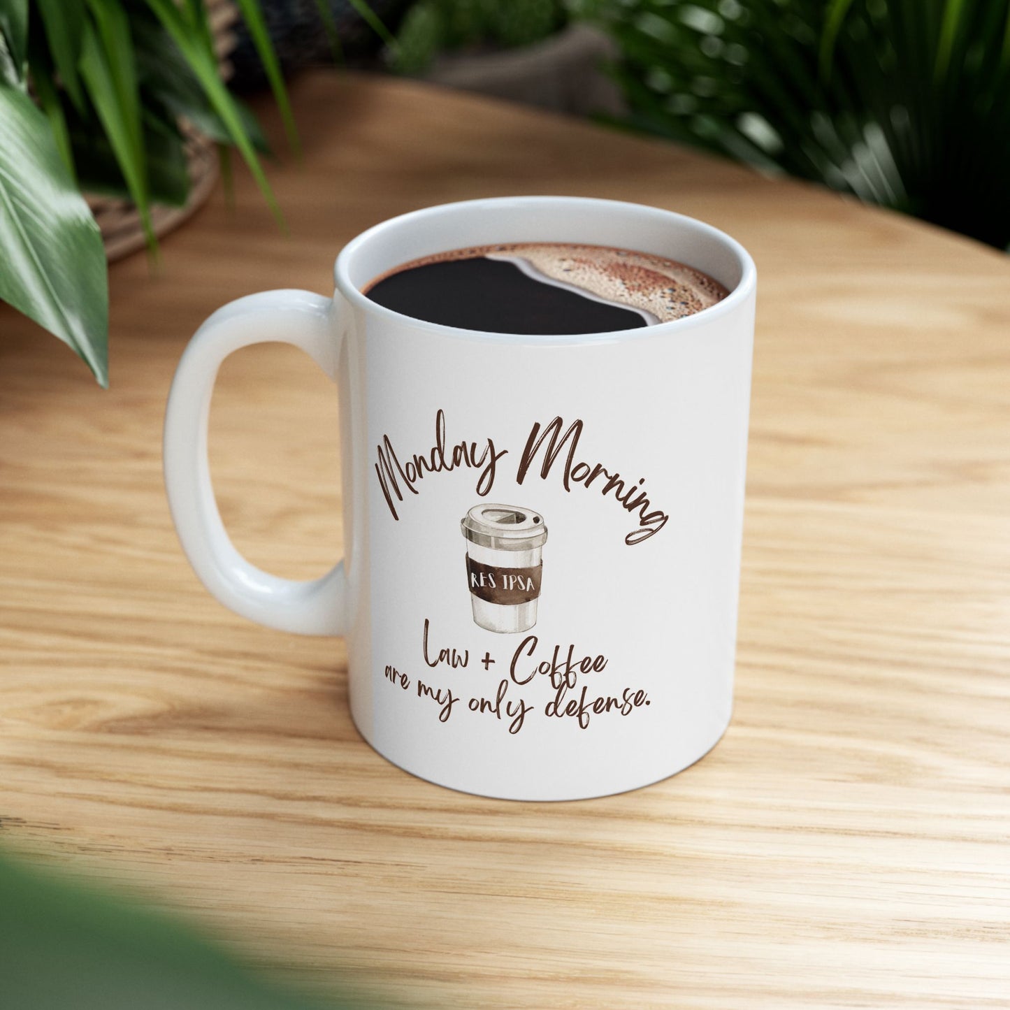 Monday Morning : Law + Coffee are my only defense
