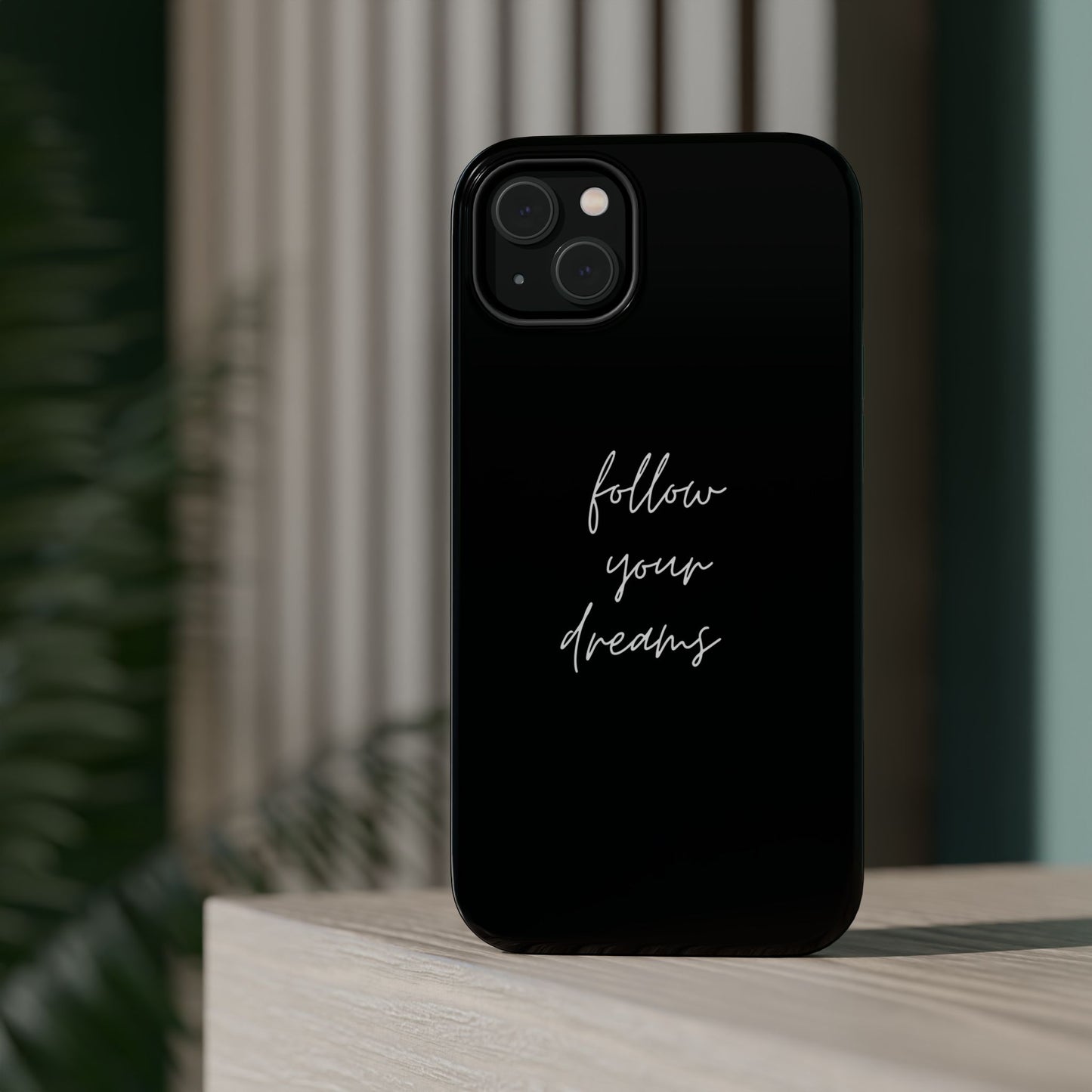 Follow your Dreams