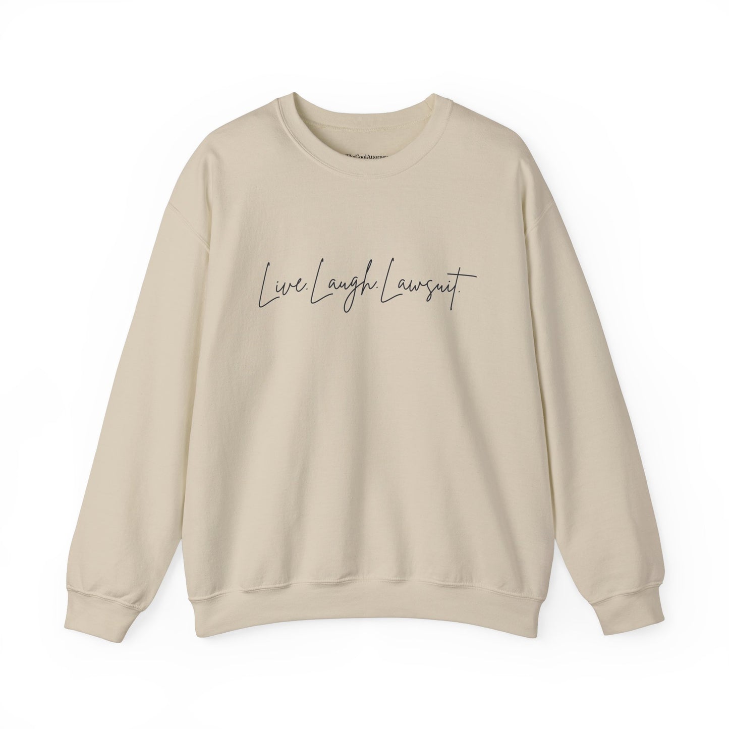Live Laugh Lawsuit Crewneck