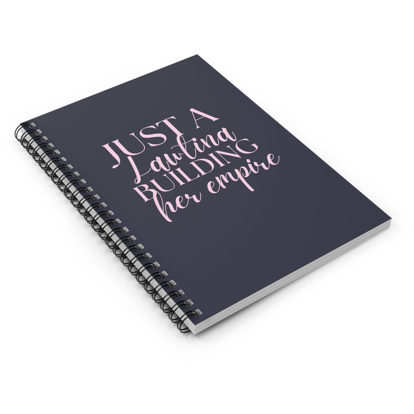 Just a Lawtina Building Her Empire Spiral Notebook
