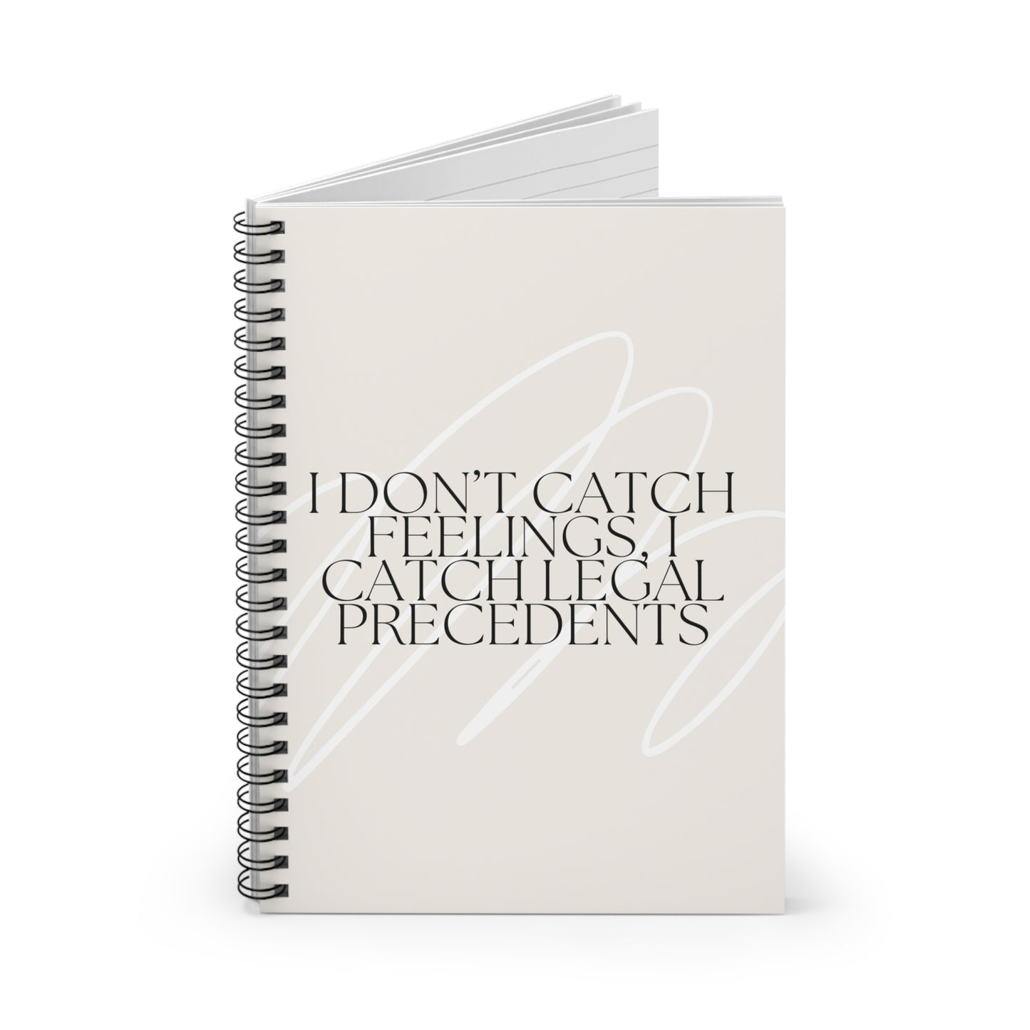 I don’t catch feelings, I catch legal precedents