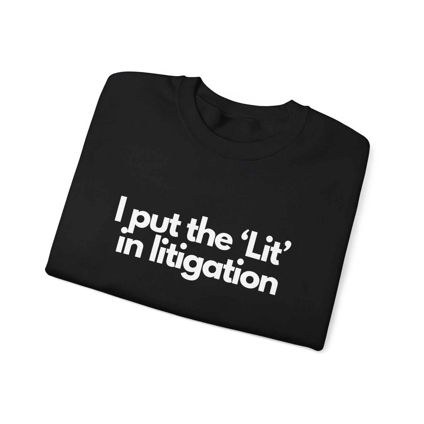 I Put the 'Lit' in Litigation