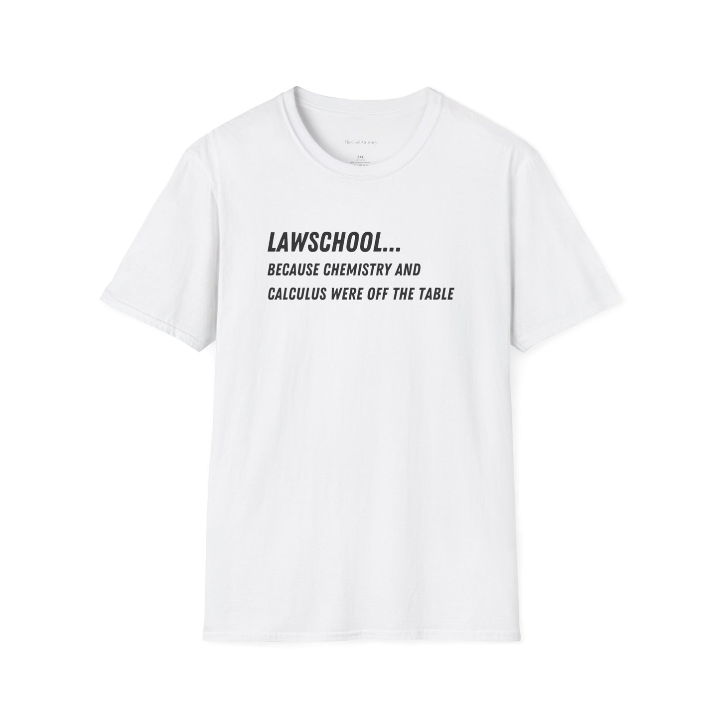 Lawschool... Because Chemistry And Calculus Were Off The Table