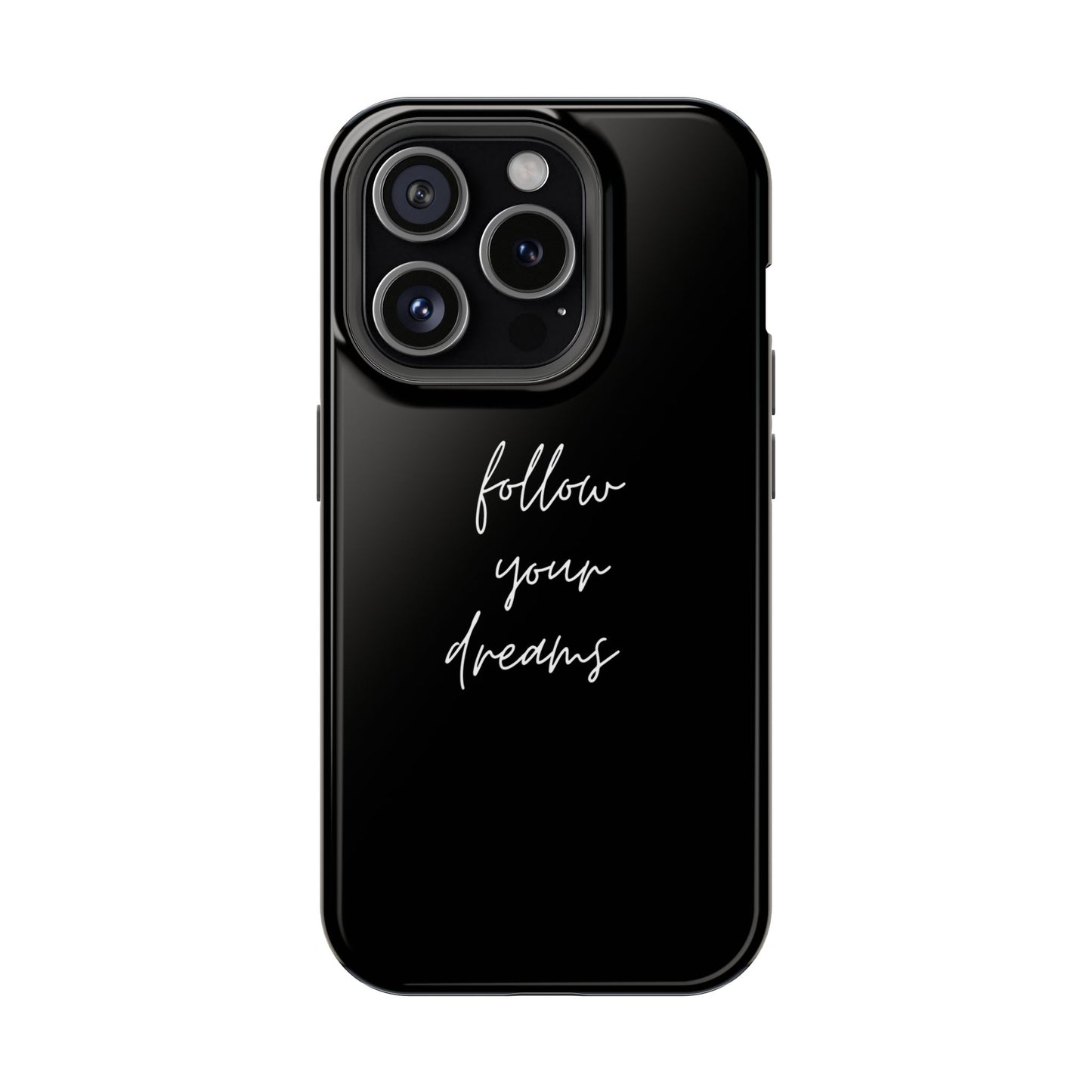 Follow your Dreams